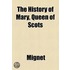 History Of Mary, Queen Of Scots