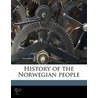History Of The Norwegian People door Knut Gjerset