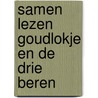 Samen lezen Goudlokje en de drie beren by Unknown