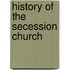 History Of The Secession Church