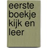 Eerste boekje Kijk en leer