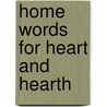 Home Words For Heart And Hearth door Bd Charles Bullock