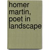 Homer Martin, Poet in Landscape by Frank Jewett Mather