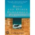 Hope & Other Dangerous Pursuits