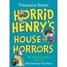 Horrid Henry's House Of Horrors door Francesca Simon