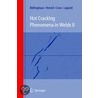 Hot Cracking Phenomena In Welds by Thomas Böllinghaus