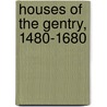 Houses Of The Gentry, 1480-1680 door Nicholas Cooper