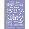 How To Do Just About Everything door Weldon Owebn