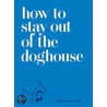 How To Stay Out Of The Doghouse by Spade