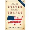 How the States Got Their Shapes door Mark Stein