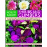 How to Grow Shrubs and Climbers by Jonathan Edwards