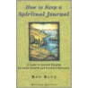 How to Keep a Spiritual Journal by Ronald Klug