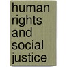 Human Rights and Social Justice door Joseph Wronka