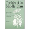 Idea of the Middle Class - Ppr. door David S. Parker