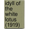 Idyll Of The White Lotus (1919) door Mabel Collins