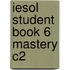 Iesol Student Book 6 Mastery C2