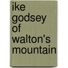 Ike Godsey of Walton's Mountain door Joe Conley