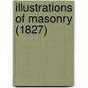 Illustrations Of Masonry (1827) door David C. Miller