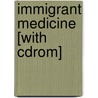 Immigrant Medicine [with Cdrom] door Patricia Walker
