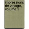 Impressions de Voyage, Volume 1 door pere Alexandre Dumas