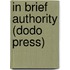 In Brief Authority (Dodo Press)