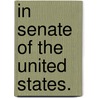 In Senate Of The United States. door Onbekend
