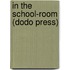 In The School-Room (Dodo Press)