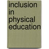 Inclusion In Physical Education door Pattie Rouse