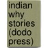 Indian Why Stories (Dodo Press)