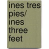 Ines tres pies/ Ines three feet door Tessie Solinis