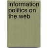 Information Politics On The Web door Richard Rogers