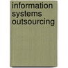 Information Systems Outsourcing door R. Hirschheim