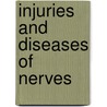 Injuries and Diseases of Nerves door Anthony Alfred Bowlby