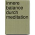Innere Balance durch Meditation