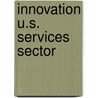 Innovation U.S. Services Sector by Michael P. Gallaher