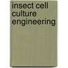 Insect Cell Culture Engineering by Mattheus F.A. Goosen