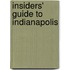 Insiders' Guide to Indianapolis
