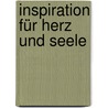 Inspiration für Herz und Seele door Louise Hay