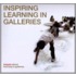 Inspiring Learning In Galleries