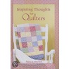 Inspiring Thoughts for Quilters door Patricia Mitchell