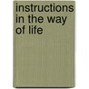Instructions In The Way Of Life by Charles Gordon Browne