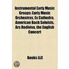 Instrumental Early Music Groups door Source Wikipedia