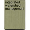 Integrated Watershed Management by Peter F. Ffolliott