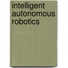 Intelligent Autonomous Robotics by Peter Stone