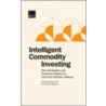 Intelligent Commodity Investing by Hilary Till