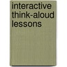 Interactive Think-Aloud Lessons by Lori Oczkus