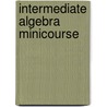 Intermediate Algebra Minicourse by Shultz Harris
