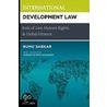 International Development Law C door Rumu Sarkar