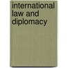 International Law and Diplomacy door Charles Chatterjee