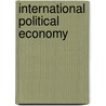 International Political Economy door Benjamin J. Cohen